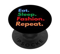 Eat Sleep Fashion Repeat pour Les Fashionistas et Les Amateurs de Mode PopSockets PopGrip Adhésif