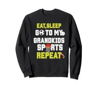 Eat Sleep Go to My Grandkids Sports Repeat Funny Grandparent Sweatshirt