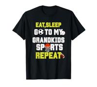 Eat Sleep Go to My Grandkids Sports Repeat Funny Grandparent T-Shirt