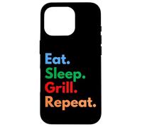 Eat Sleep Grill Repeat pour Les Chefs de Barbecue, Les cuisiniers et Les Amateurs de grillades Coque pour iPhone 16 Pro