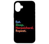 Eat Sleep Harpsichord Repeat - Joueurs et Amoureux de Clavecin Coque pour iPhone 16 Plus