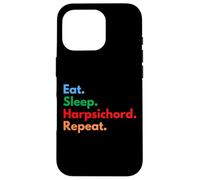 Eat Sleep Harpsichord Repeat - Joueurs et Amoureux de Clavecin Coque pour iPhone 16 Pro