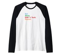 Eat Sleep Hide 'n' Seek Repeat Hide and Seek Players Lovers Manche Raglan