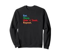 Eat Sleep Hide 'n' Seek Repeat Hide and Seek Players Lovers Sweatshirt