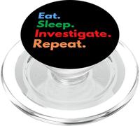 Eat Sleep Investigate Repeat - Enquêteurs et Amateurs de Crime PopSockets PopGrip pour MagSafe