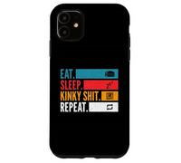 Eat Sleep Kinky Shit Repeat - BDSM Lifestyle Bondage Coque pour iPhone 11