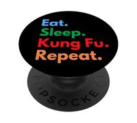 Eat Sleep Kung Fu Repeat Kung Fu Étudiants, Entraîneurs et Amoureux PopSockets PopGrip Adhésif