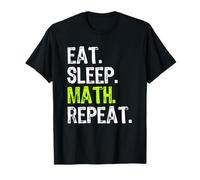 Eat Sleep Math Repeat Teacher Lover Funny T-Shirt