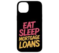Eat Sleep Mortgage Loans Routine immobilière du Courtier |- Coque pour iPhone 14 Plus