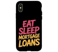 Eat Sleep Mortgage Loans Routine immobilière du Courtier |- Coque pour iPhone X/XS