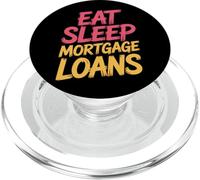 Eat Sleep Mortgage Loans Routine immobilière du Courtier |- PopSockets PopGrip pour MagSafe