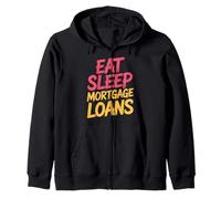 Eat Sleep Mortgage Loans Routine immobilière du Courtier |- Sweat à Capuche
