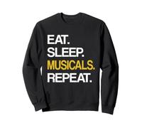 Eat Sleep Musical Repeat Broadway Theatre Sweatshirt