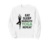 Eat Sleep Namaste Repeat Fun Yoga Lifestyle Cadeau pour Yogis Sweatshirt