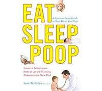 Eat, Sleep, Poop Scott W. Cohen (Auteur)