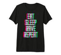 Eat Sleep Rave Repeat Techno EDM Raver DJ Rave Festival T-Shirt Haut de Gamme