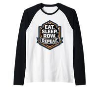 Eat Sleep Row Repeat Funny Rowing Crew Team Practice Rower Manche Raglan