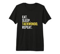 Eat Sleep Taekwondo Répétition Arts Martiaux Combat Autodéfense T-Shirt Haut de Gamme