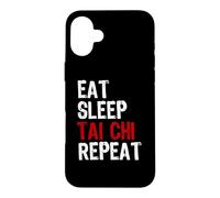 Eat Sleep Tai Chi Repeat! / Design Amusant pour étudiant de Tai Chi Coque pour iPhone 16 Plus