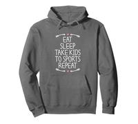 Eat Sleep Take Kids to Sports Repeat Sweat à Capuche