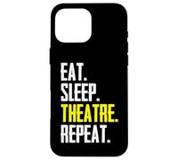 Eat Sleep Theatre Repeat Drôle Acteur Scène Manager Directeur Coque pour iPhone 16 Pro Max