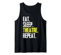 Eat Sleep Theatre Repeat Drôle Acteur Scène Manager Directeur Débardeur