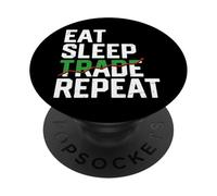 Eat Sleep Trade Repeat - Stock Trader Day Trading Crypto PopSockets PopGrip Adhésif