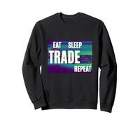 Eat Sleep Trade Repeat Sweatshirt