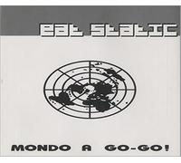 Eat Static - Mondo a Go [Import]