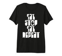 Eat - Stop - Eat - Repeat T-Shirt Haut de Gamme