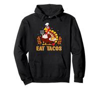 Eat Tacos Turkey Thanksgiving Thankful for Family Sweat à Capuche