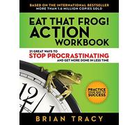 Eat That Frog! Action Workbook