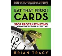 Eat That Frog! Cards: Stop Procrastinating And Get More Done In Less Time