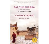 Eat the Buddha: Life and Death in a Tibetan Town