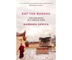 Eat the Buddha: Life and Death in a Tibetan Town
