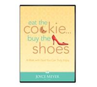 Eat the Cookie, Buy the Shoes: A Walk with God You Can Truly Enjoy