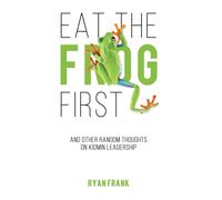 Eat The Frog First