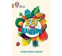 Eat the Rainbow by Kathryn Kendall Boucher Paperback Book Kathryn Kendall Boucher (Auteur)