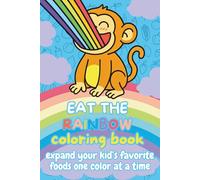 Eat the Rainbow: Children's Coloring Book
