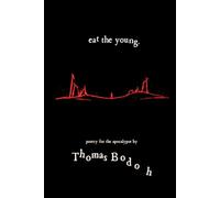 Eat The Young: Poetry for the Apocalypse
