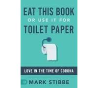Eat This Book Or Use It For Toilet Paper