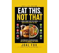 Eat This, Not That: Busy Life Reset: Burn Fat, Save Time & Stay Consistent Even on Your Busiest Days