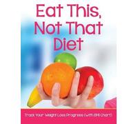 Eat This, Not That Diet