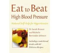 Eat to Beat High Blood Pressure Brewer, Sarah (Auteur)