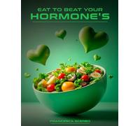 EAT TO BEAT YOUR HORMONE'S