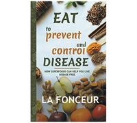 Eat To Prevent And Control Disease