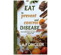 Eat To Prevent And Control Disease Extract