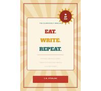 Eat. Write. Repeat.: A Food & Calorie Journal for People Who Are Done Tapping Tiny Screens