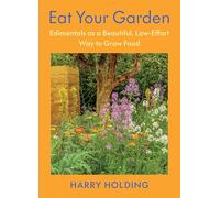 Eat Your Garden: Edimentals as a Beautiful, Low-Effort Way to Grow Food