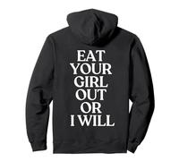 Eat Your Girl Out Or I Will Hoodie Y2K Trendy LGBTQ Back Sweat à Capuche